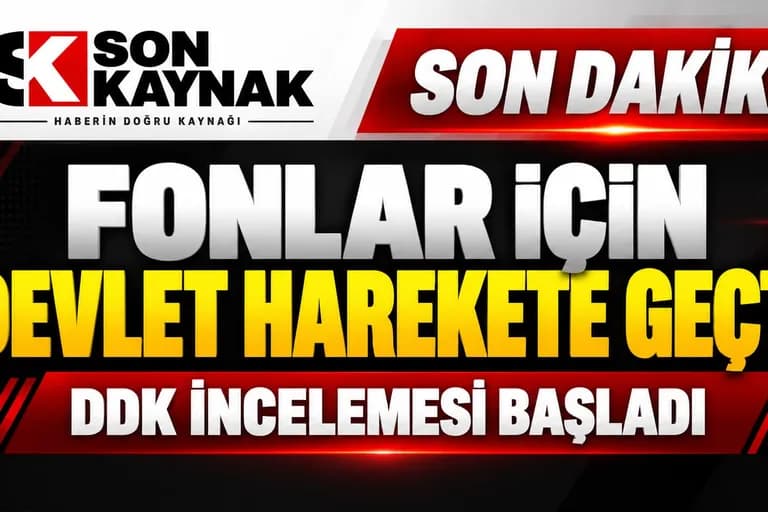 FONLAR İÇİN DEVLET HAREKETE GEÇTİ: DDK İNCELEMESİ BAŞLADI