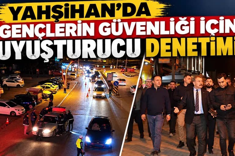 YAHŞİHAN’DA GENÇLERİN GÜVENLİĞİ İÇİN UYUŞTURUCU DENETİMİ